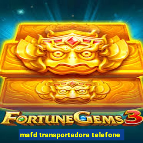 mafd transportadora telefone