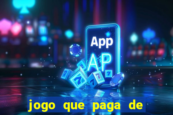 jogo que paga de verdade no pix sem depositar nada