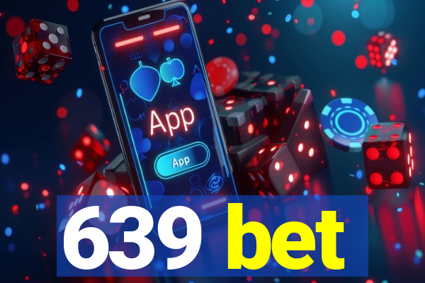 639 bet