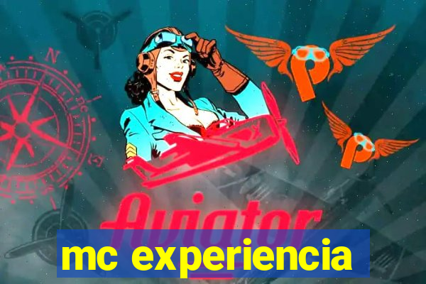 mc experiencia