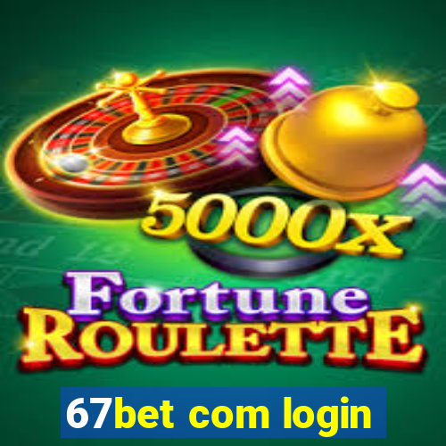 67bet com login