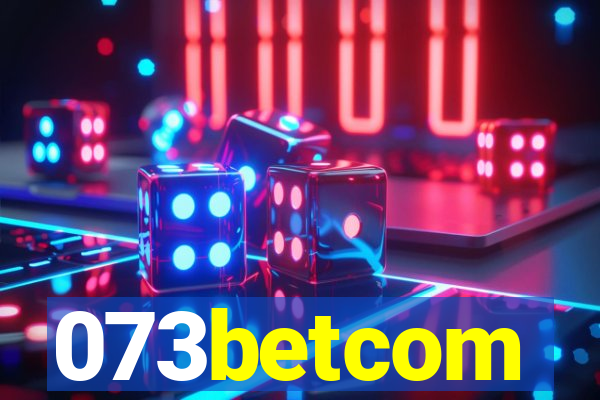 073betcom