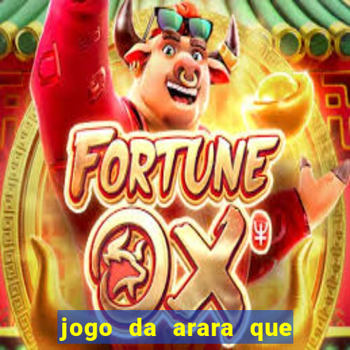 jogo da arara que ganha dinheiro