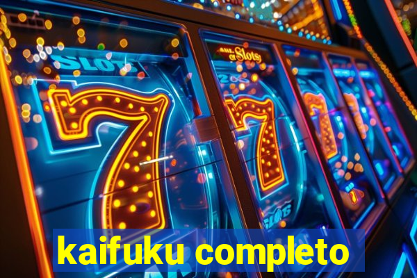 kaifuku completo