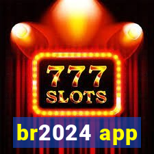 br2024 app