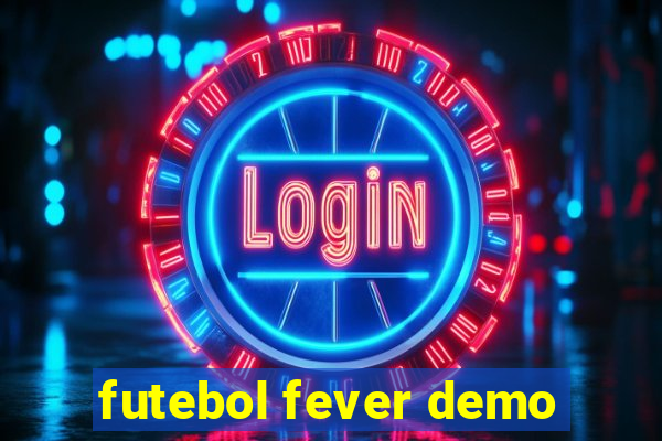 futebol fever demo