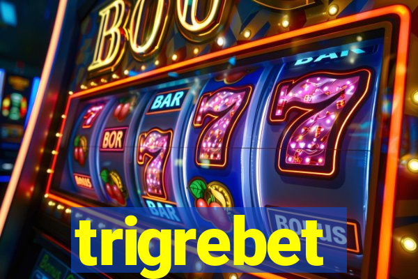 trigrebet