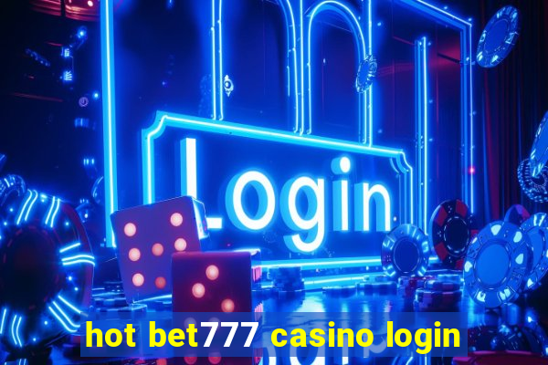 hot bet777 casino login