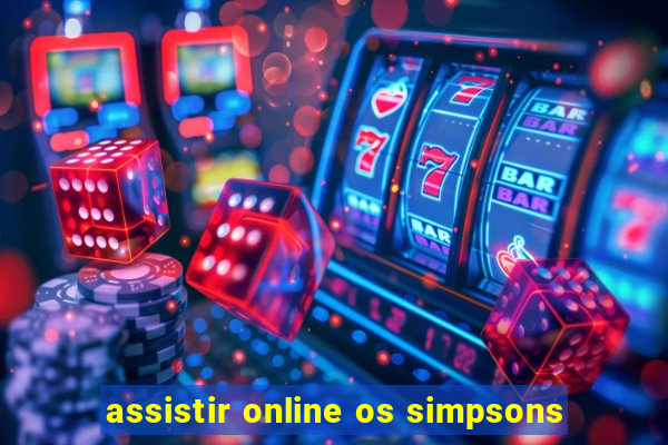 assistir online os simpsons