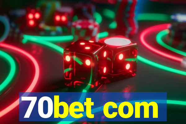 70bet com