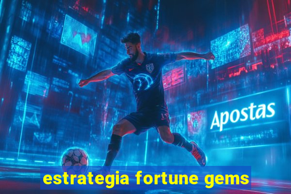 estrategia fortune gems