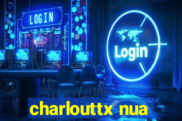 charlouttx nua