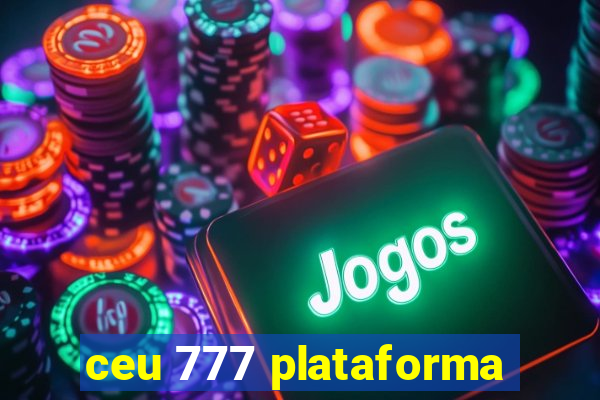 ceu 777 plataforma