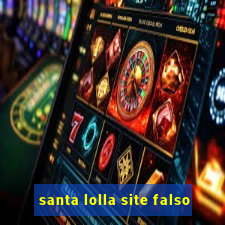 santa lolla site falso