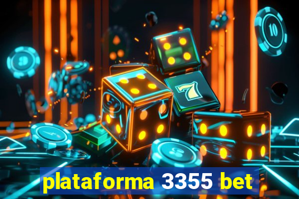 plataforma 3355 bet