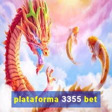 plataforma 3355 bet