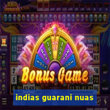 indias guarani nuas