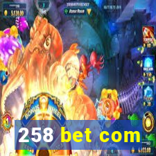 258 bet com