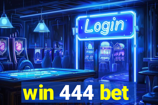 win 444 bet