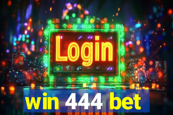 win 444 bet