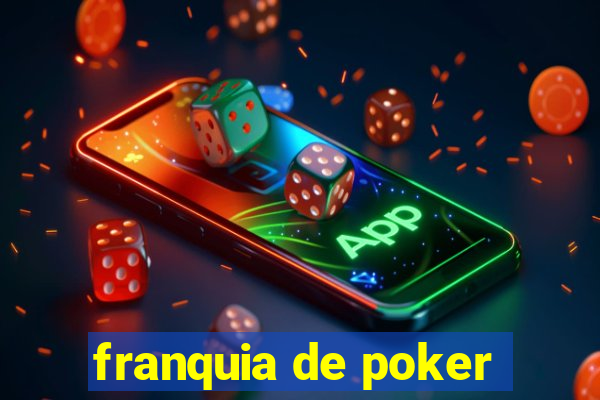 franquia de poker