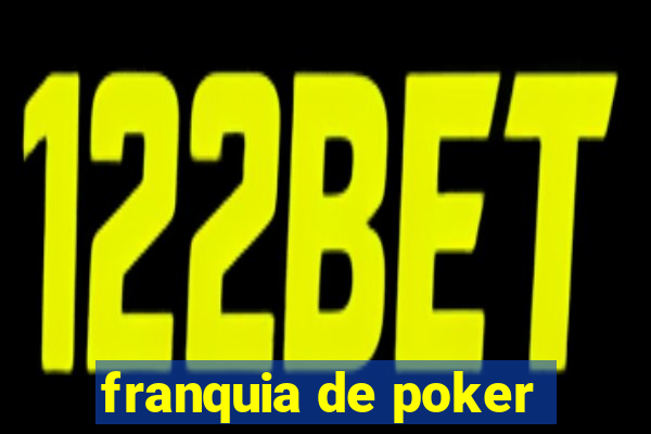 franquia de poker