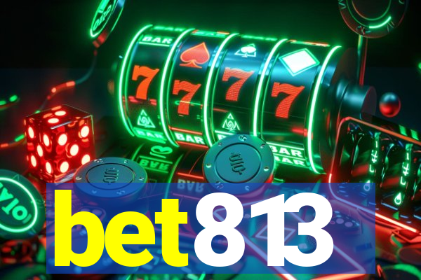 bet813