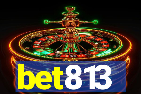 bet813