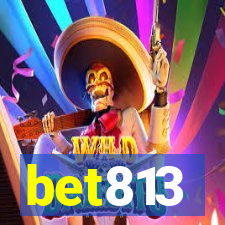 bet813