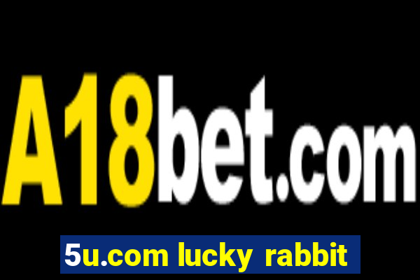 5u.com lucky rabbit