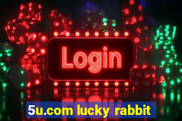 5u.com lucky rabbit