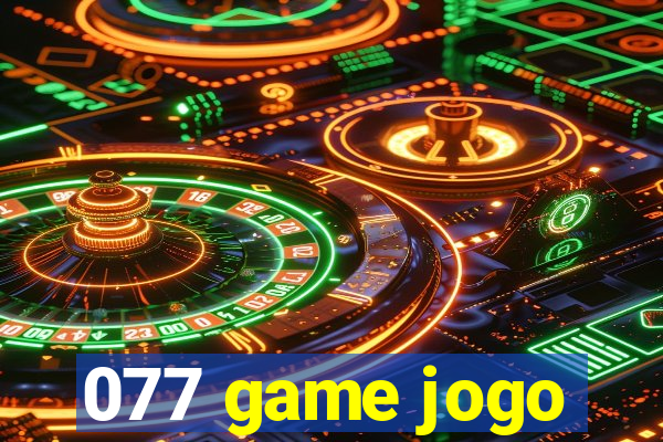 077 game jogo