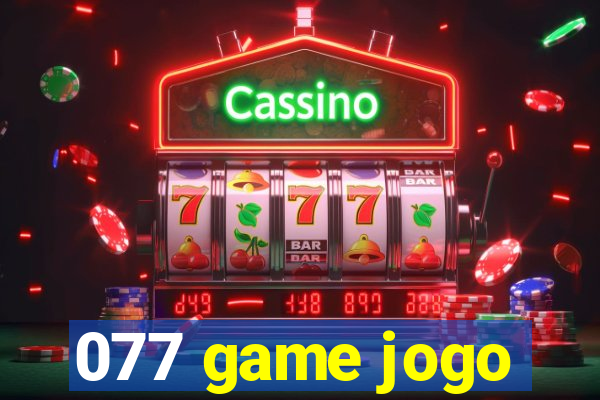 077 game jogo