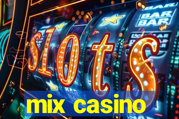 mix casino