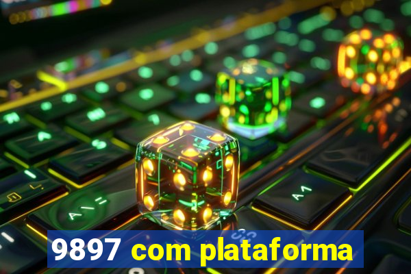 9897 com plataforma