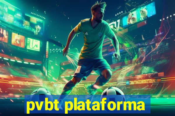 pvbt plataforma