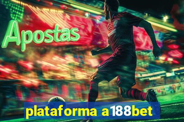 plataforma a188bet