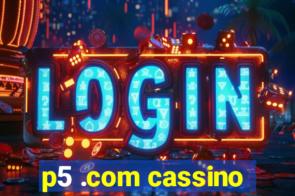 p5 .com cassino