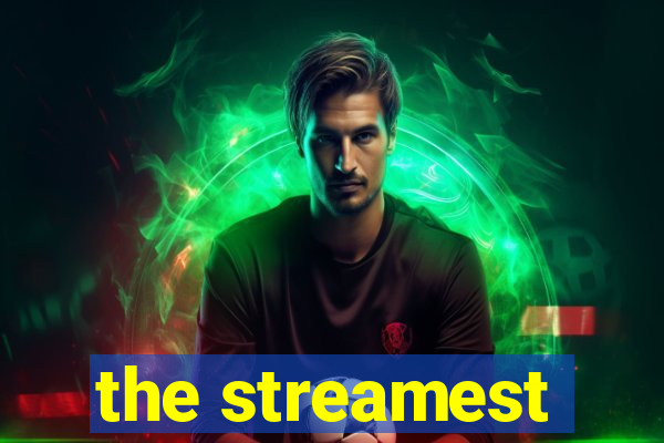 the streamest