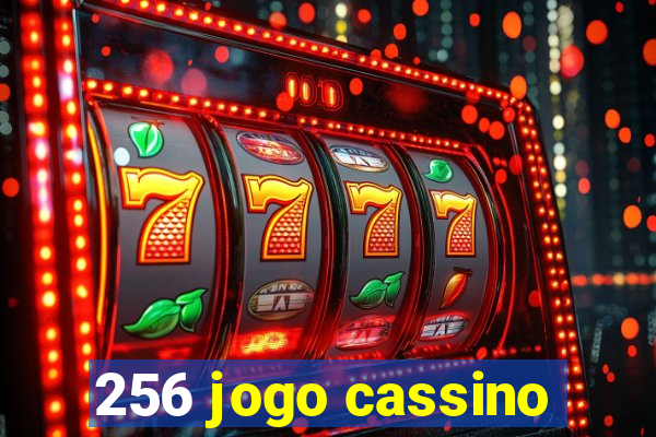 256 jogo cassino