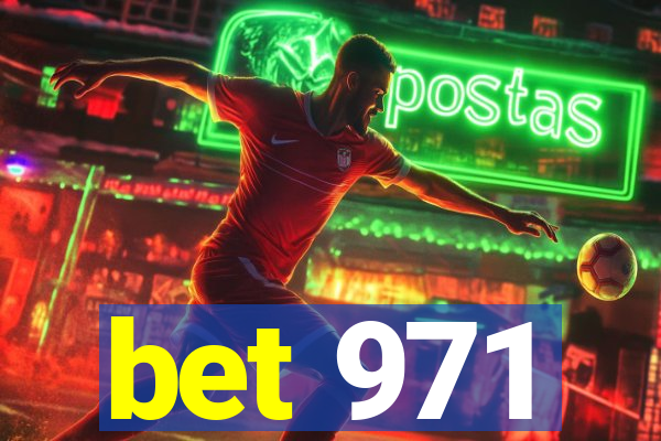 bet 971