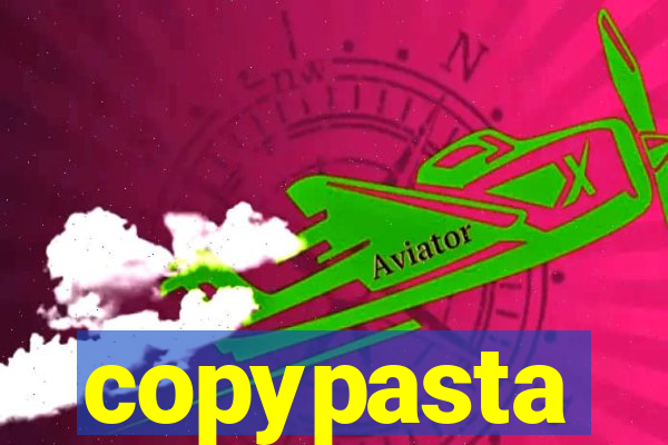 copypasta