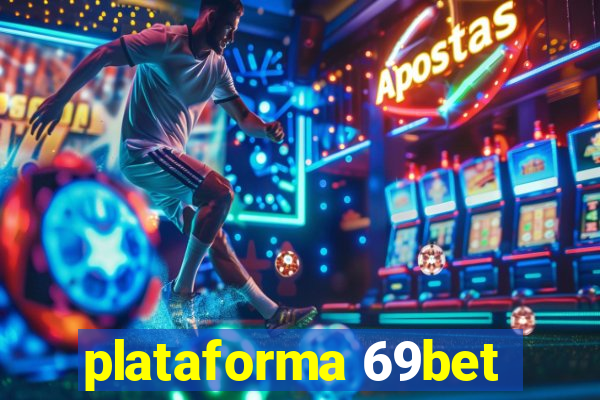 plataforma 69bet