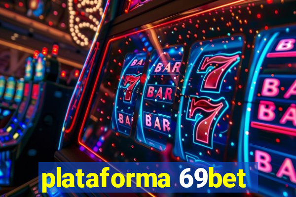 plataforma 69bet