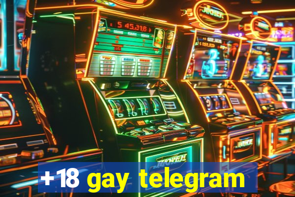 +18 gay telegram