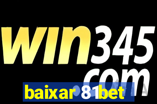 baixar 81bet