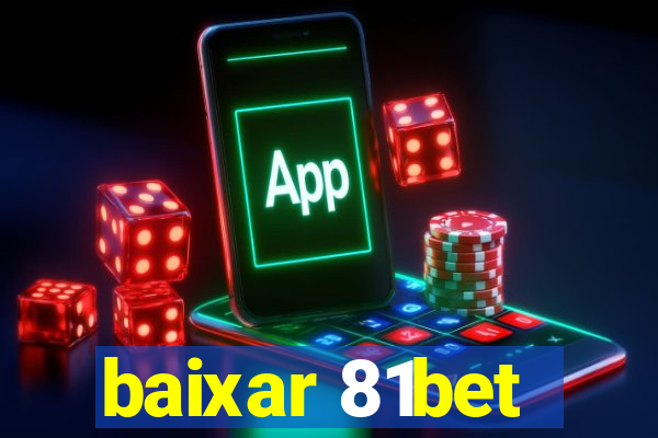 baixar 81bet