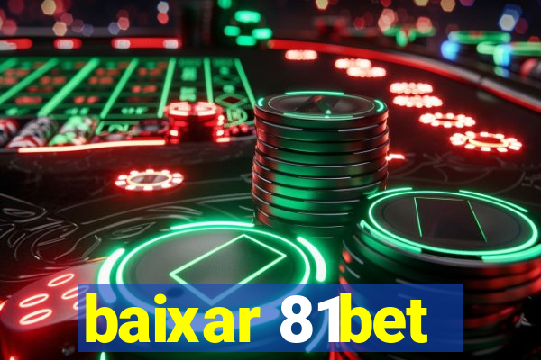 baixar 81bet