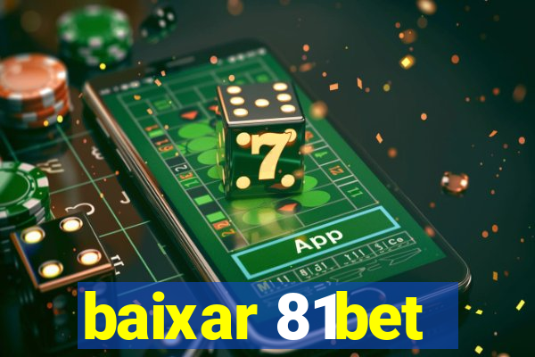 baixar 81bet