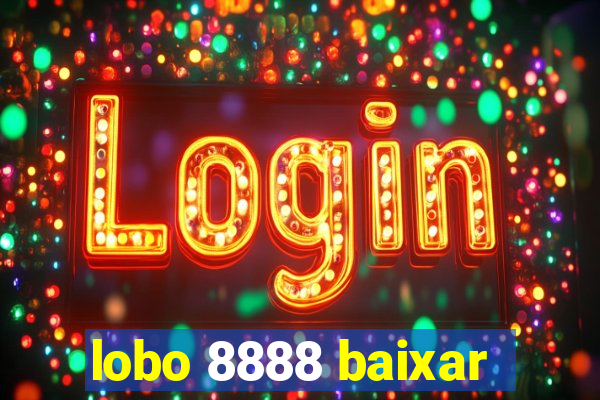 lobo 8888 baixar